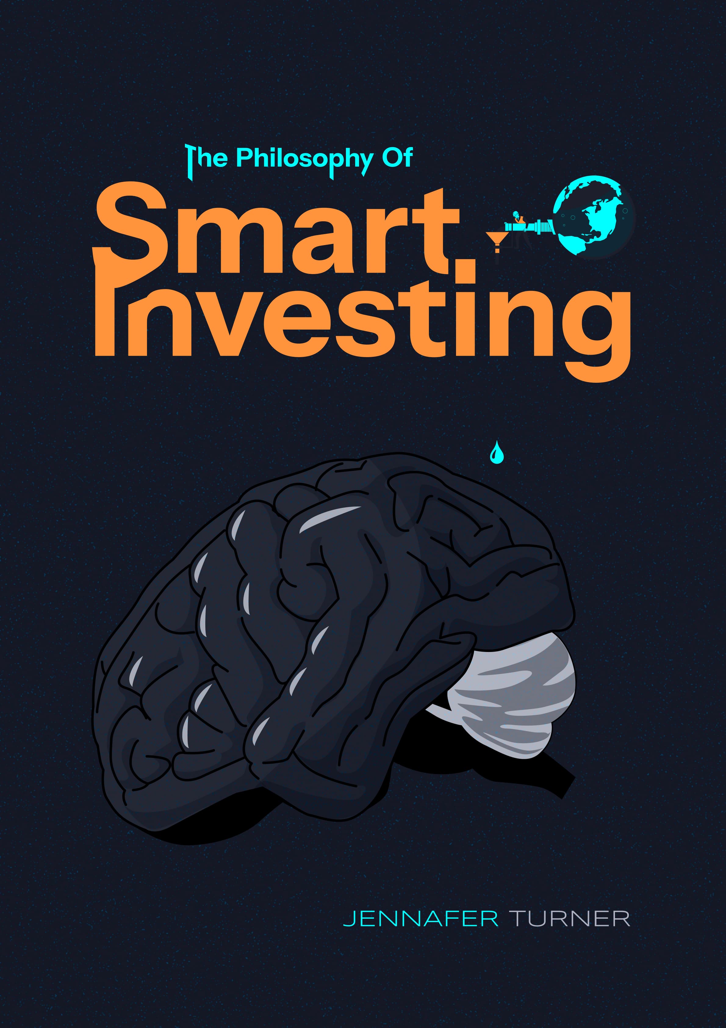 The Philosophy of Smart Investing - Jennafer Turner